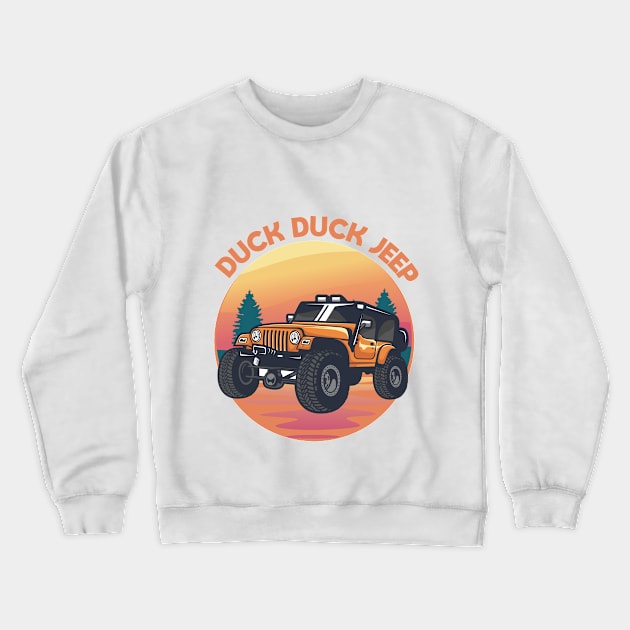 Duck Duck Jeep Crewneck Sweatshirt by Duck Duck Jeep